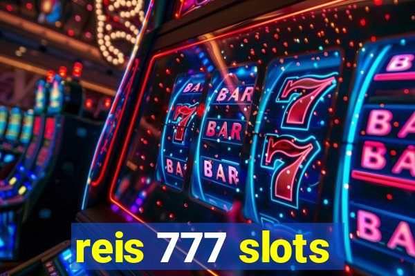 reis 777 slots
